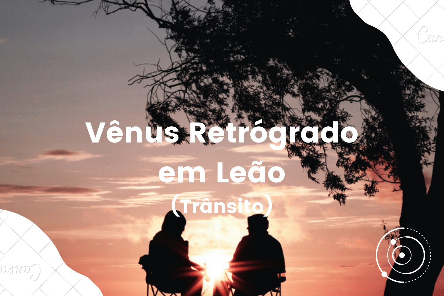 Vênus Retrógrado em Leão Trânsito Evoluna